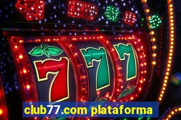 club77.com plataforma